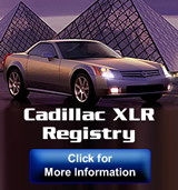 Click here to enter the official Cadillac XLR and XLR-V Registry Click here to enter the official Cadillac XLR and XLR-V Registry
