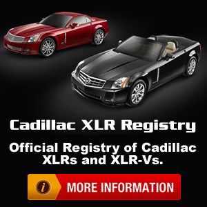 Click here to enter the official Cadillac XLR and XLR-V Registry Click here to enter the official Cadillac XLR and XLR-V Registry